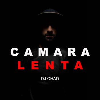 DJ Chad Camara Lenta