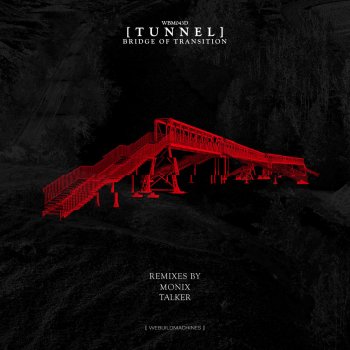 Tunnel feat. Monix Bridge of Transition - Monix Remix