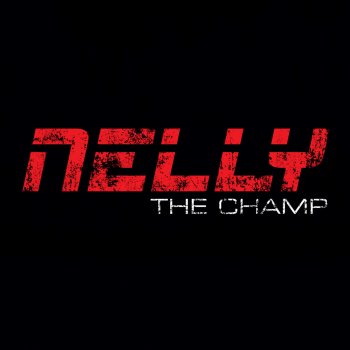Nelly The Champ