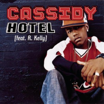 Cassidy, Kool Savas & R. Kelly Hotel