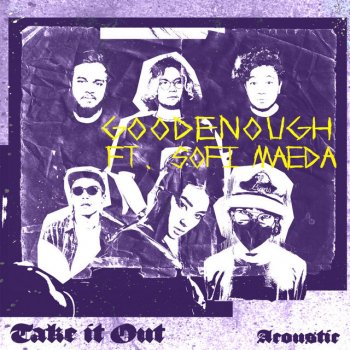 Sofi Maeda feat. Goodenough Take It out (Acoustic)