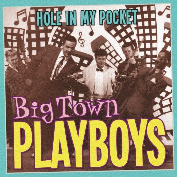 Big Town Playboys Down the Road a Piece