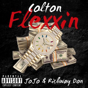 Colton Flexxin' (feat. JoJo & Richway Don)