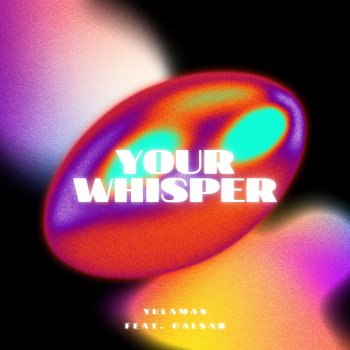 Yulaman feat. Galsar Your whisper