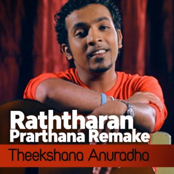 Theekshana Anuradha Raththaran Prarthana (Remake)