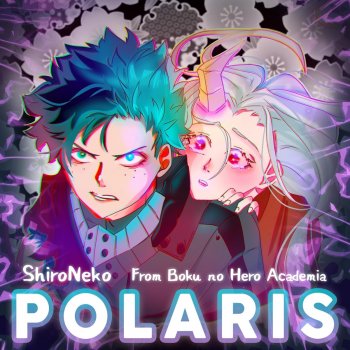 ShiroNeko Polaris (Boku No Hero Academia)
