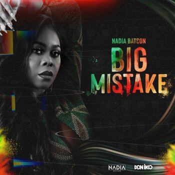 Nadia Batson Big Mistake