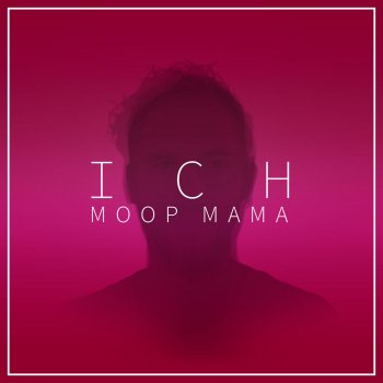 Moop Mama feat. Danger Dan Shitstorm