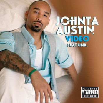 Johnta Austin featuring Unk Video