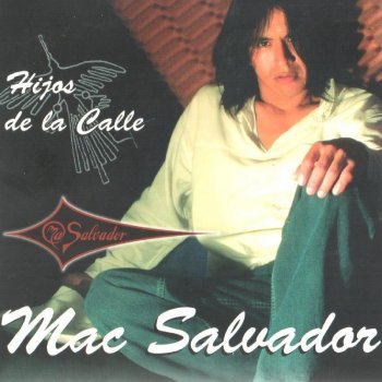 Mac Salvador Mi guitarra, mi amigo y yo