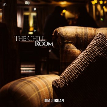 Tom Jordan The Chill Room