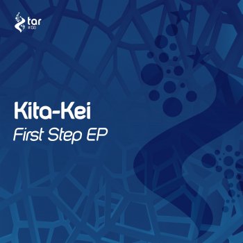 Kita-Kei & Kyothough First Step (Extended Mix)