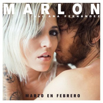 Marlon feat. Ana Fernandez Marzo en febrero