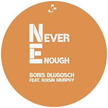 Boris Dlugosch feat. Róisín Murphy & Sir Piers Never Enough - Sir Piers Radio Edit