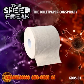 The Speed Freak The Toiletpaper Conspiracy