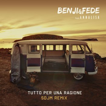 Benji & Fede feat. Annalisa & SDJM Tutto per una ragione (feat. Annalisa) - SDJM Remix