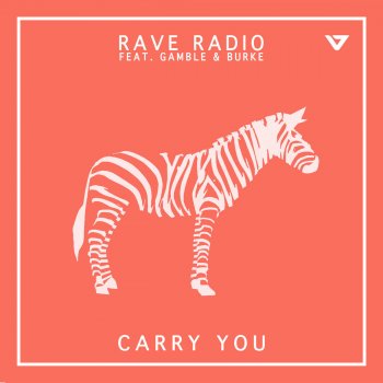 Rave Radio feat. Gamble & Burke Carry You