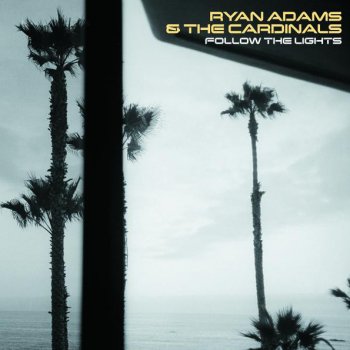 Ryan Adams & The Cardinals This Is It