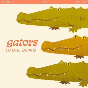 Louie Zong Here Comes The Gator Man