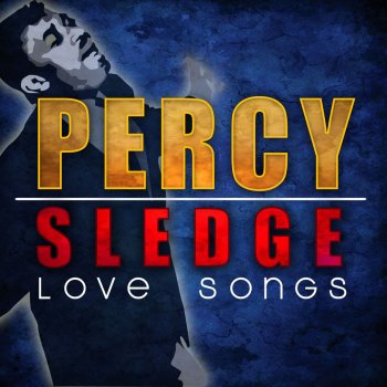 Percy Sledge I've Been Loving You Too Long (To Stop Now)
