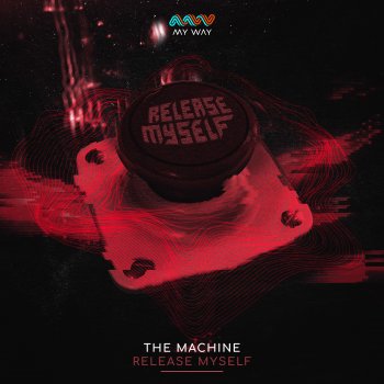 The Machine Release Myself