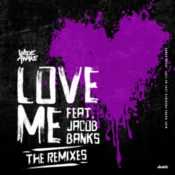 Wide Awake feat. Jacob Banks Love Me - Crissy Criss Remix