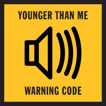 Younger Than Me Warning Code