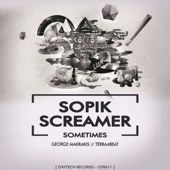 Screamer,Sopik Sometimes (George Makrakis Remix)