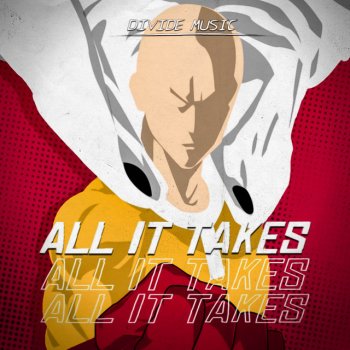 Divide Music All It Takes (Inspired by "One Punch Man")