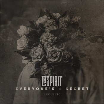 Lø Spirit Everyone's a Secret (Acoustic)