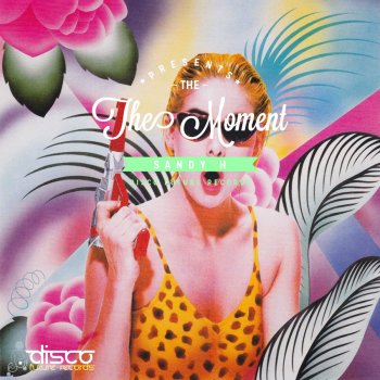 Sandy H The Moment - Original Mix