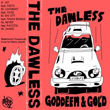 THE DAWLESS feat. GODDEEM, GOL'D & PASHA WONDA BIG CITY