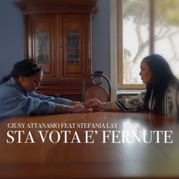 Giusy Attanasio feat. Stefania Lay Sta vota e' fernute