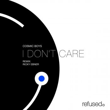 Cosmic Boys feat. Ricky Ebner I Don't Care - Ricky Ebner Remix