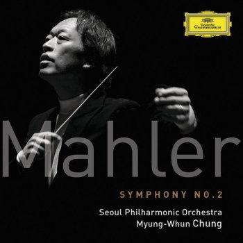 Gustav Mahler, Seoul Philharmonic Orchestra & Myung-Whun Chung Symphony No.2 in C minor - "Resurrection": 2: Andante moderato. Sehr gemächlich
