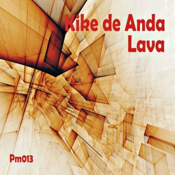 Kike De Anda Lava - Original Mix