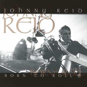 Johnny Reid Born To Roll