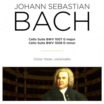 Johann Sebastian Bach feat. Victor Yoran Cello Suite No. 2 in D Minor, BWV 1008: V. Menuet I & II