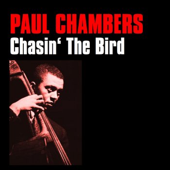 Paul Chambers Chasin' The Bird