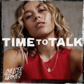 Chelcee Grimes Time to Talk