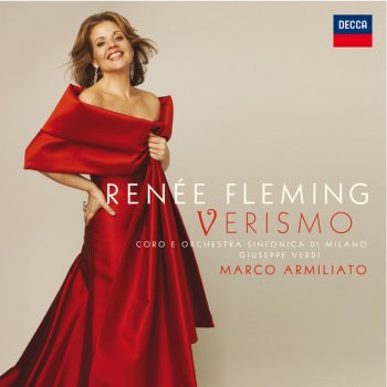 Francesco Cilea, Renée Fleming, Orchestra Sinfonica di Milano Giuseppe Verdi & Marco Armiliato Cilèa: Gloria / Act 2 - O mia cuna fiorita