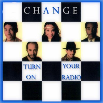 Change Turn On Your Radio (Single Edit) - Single Edit