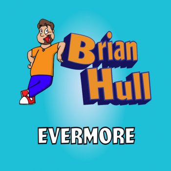Brian Hull Evermore
