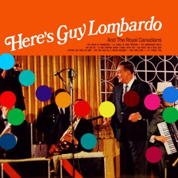 Guy Lombardo & His Royal Canadians Red Roses For A Blue Lady