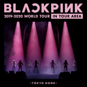 BLACKPINK Kick It (Japan Version / BLACKPINK 2019-2020 WORLD TOUR IN YOUR AREA - TOKYO DOME)