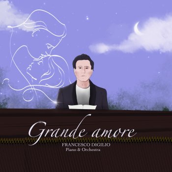 Francesco Digilio Grande Amore (Piano And Orchestra)