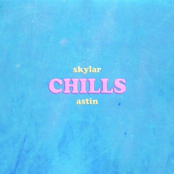 Skylar Astin Chills