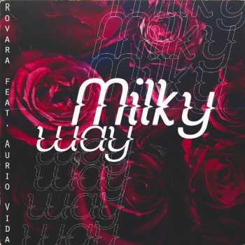 Rovara Milkyway (feat. Aurio Vida)