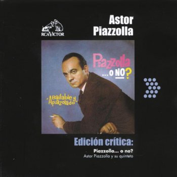 Astor Piazzolla y Su Quinteto Bandoneón Arrabalero