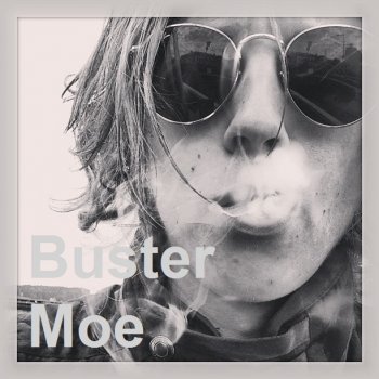 Buster Moe Another Day
